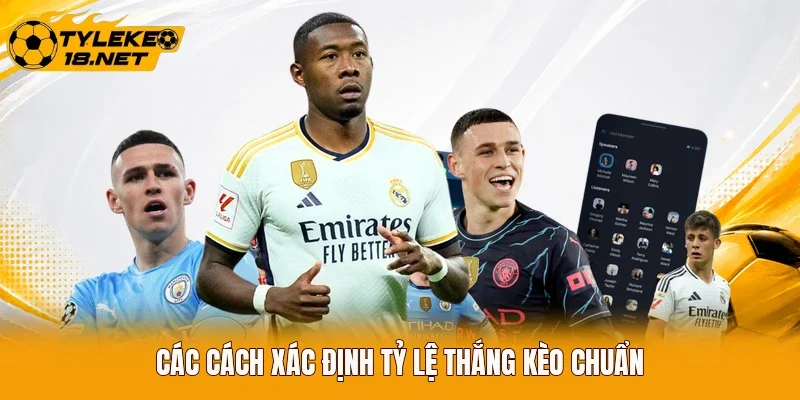 Các cách xác định tỷ lệ thắng kèo chuẩn