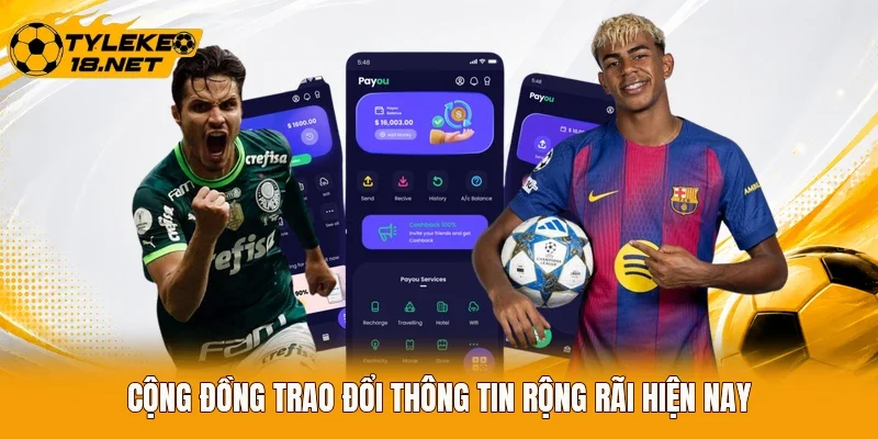 Cộng đồng trao đổi thông tin rộng rãi hiện nay